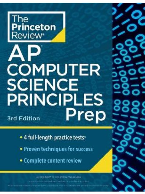 PRINCETON REVIEW AP COMPUTER SCIENCE PRINCIPLES PREP, 2024 : 4 PRACTICE TESTS + COMPLETE CONTENT REV