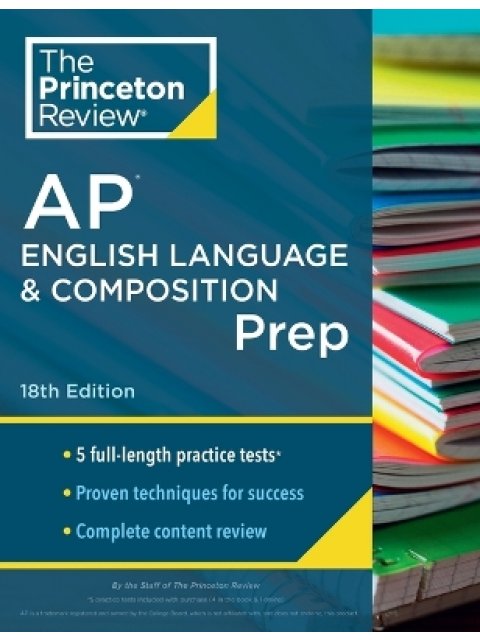 PRINCETON REVIEW AP ENGLISH LANGUAGE & COMPOSITION PREP, 2024 : 5 PRACTICE TESTS + COMPLETE CONTENT
