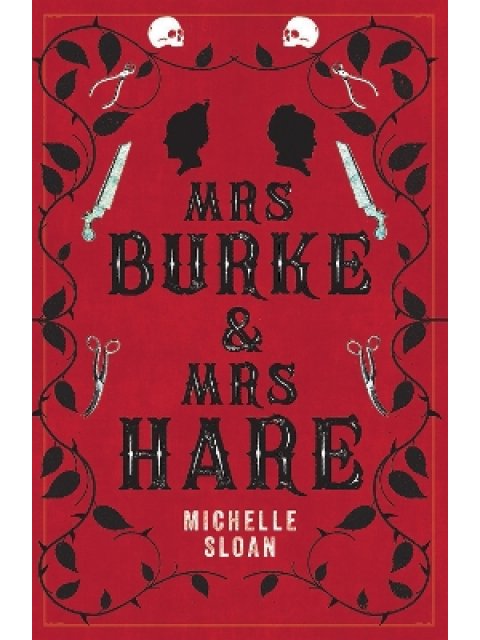 MRS BURKE & MRS HARE : THEY GOT AWAY WITH MURDER ONCE . . . PB