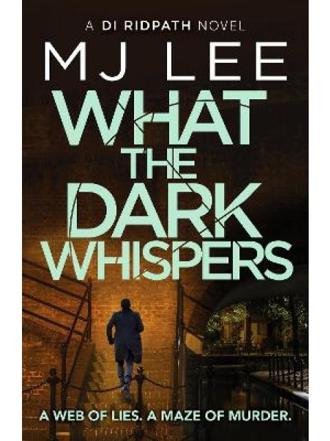 WHAT THE DARK WHISPERS : A GRIPPING CRIME THRILLER FROM THE EBOOK BESTSELLER PB