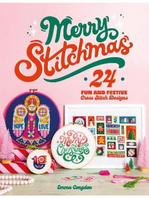 MERRY STITCHMAS : 24 FUN AND FESTIVE CROSS STITCH DESIGNS PB