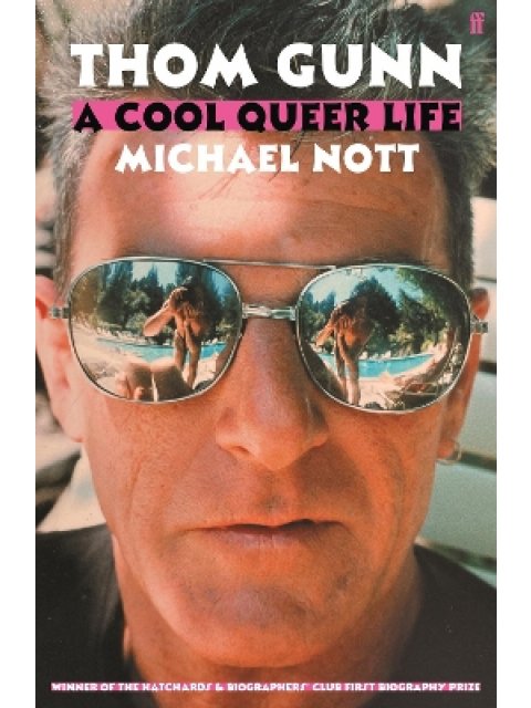 THOM GUNN: A COOL QUEER LIFE PB