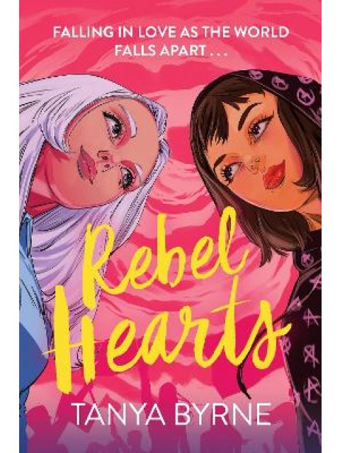 REBEL HEARTS : AN LGBTQ+ ENEMIES TO LOVERS ROMANCE ABOUT CLIMATE ACTIVISM AND INFLUENCE PB