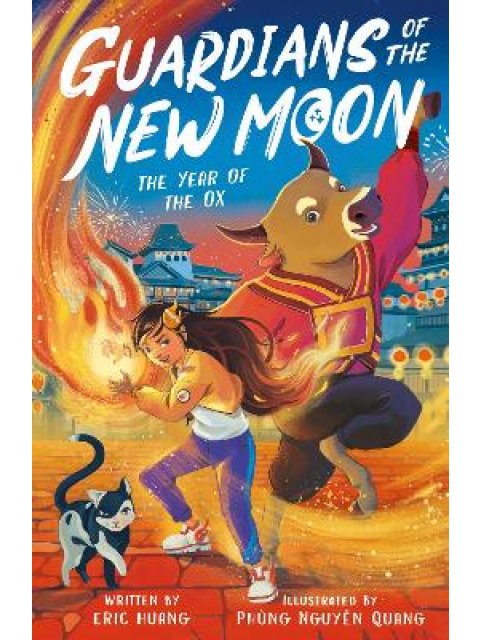 GUARDIANS OF THE NEW MOON: THE YEAR OF THE OX PB