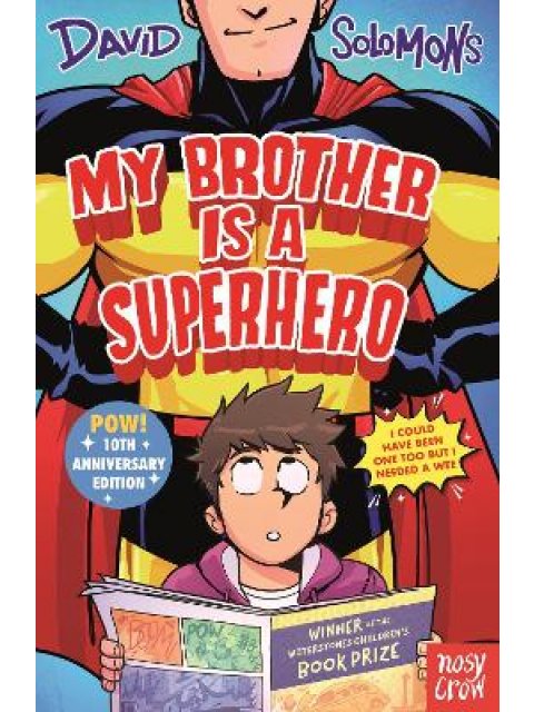 MY BROTHER IS A SUPERHERO : 10TH ANNIVERSARY EDITION PB