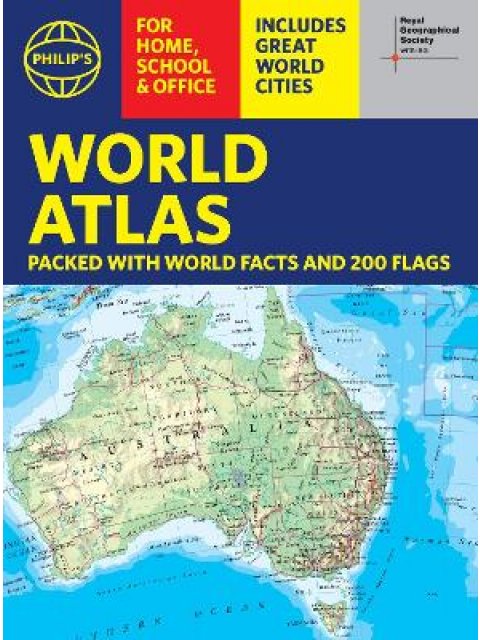 PHILIP'S RGS WORLD ATLAS (A4) : WITH GLOBAL CITIES, FACTS AND FLAGS PB