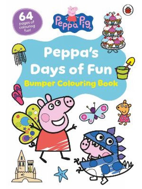 PEPPA PIG: PEPPA’S DAYS OF FUN BUMPER COLOURING BOOK PB