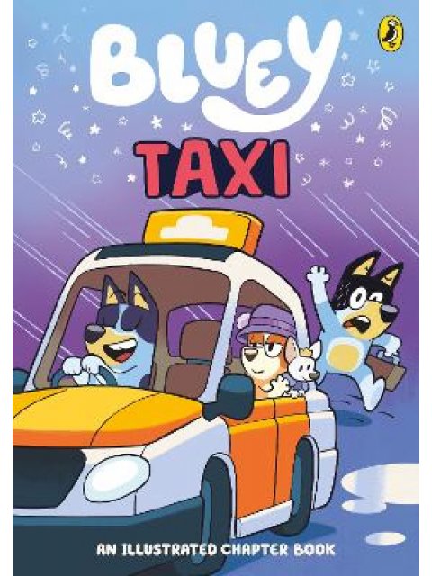 BLUEY: TAXI : AN ILLUSTRATED CHAPTER BOOK PB