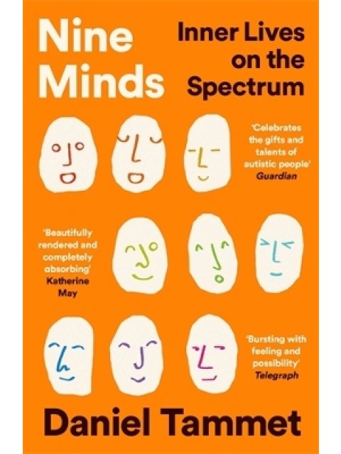 NINE MINDS : INNER LIVES ON THE SPECTRUM - THE INSTANT BESTSELLER PB