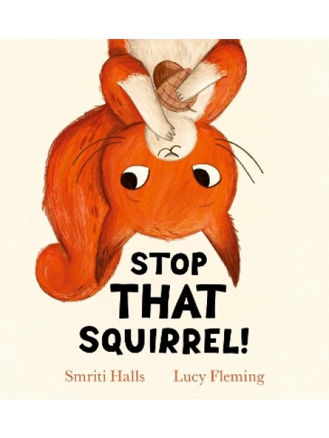 STOP THAT SQUIRREL! (PB) PB