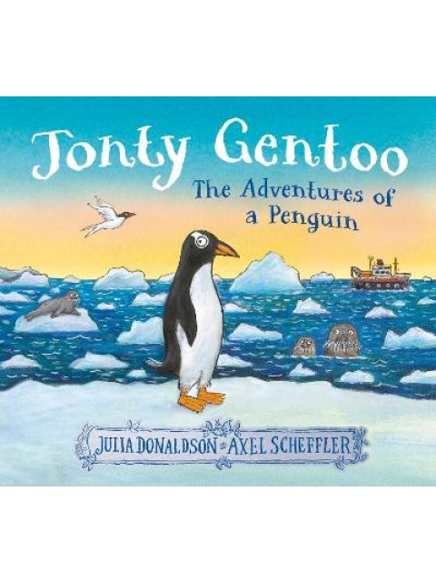 JONTY GENTOO - THE ADVENTURES OF A PENGUIN PB