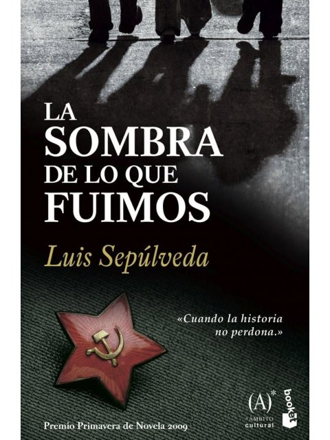 LA SOMBRA DE LO QUE FUIMOS