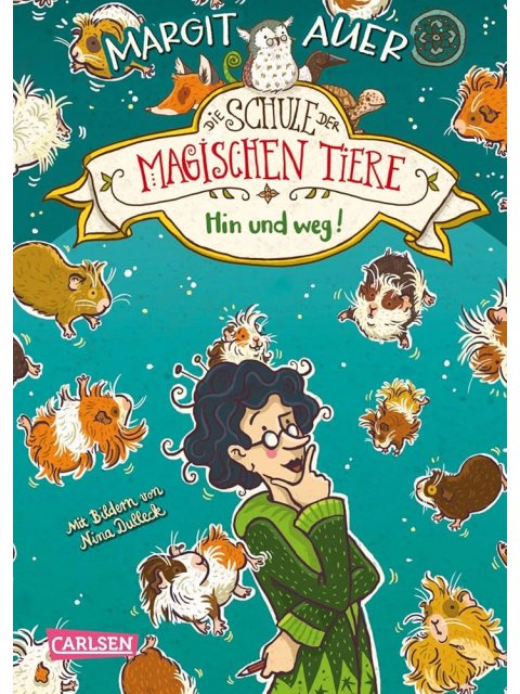 DIE SCHULE DER MAGISCHEN TIERE 10: HIN UND WEG!