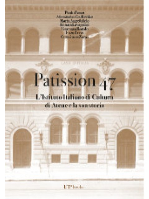 PATISSION 47 L'Istituto Italiano di Cultura di Atene e la sua Storia