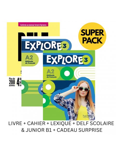 EXPLORE 3 SUPER PACK (LIVRE + CAHIER + LEXIQUE + DELF SCOLAIRE & JUNIOR B1 + CADEAU SURPRISE)