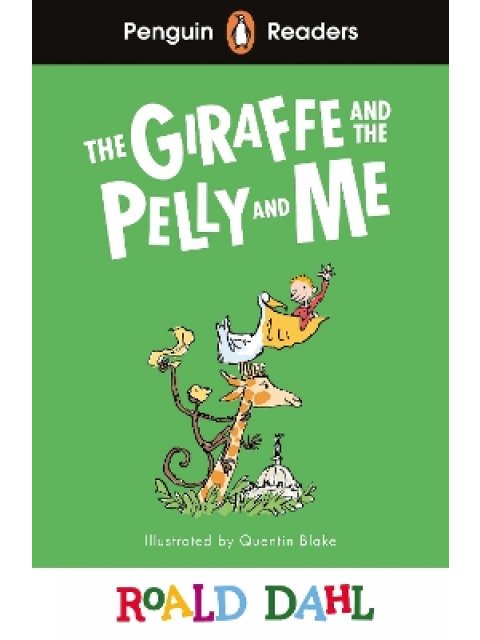 Penguin Readers Level 1: Roald Dahl The Giraffe and the Pelly and Me