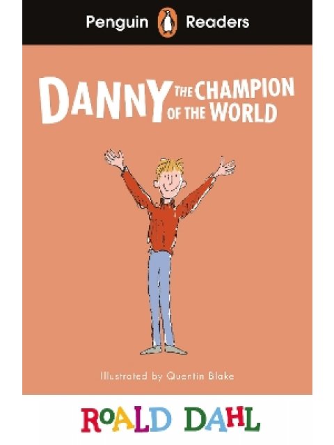 Penguin Readers Level 4: Roald Dahl Danny the Champion of the World