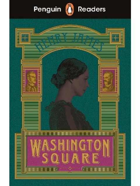 Penguin Readers Level 4: Washington Square
