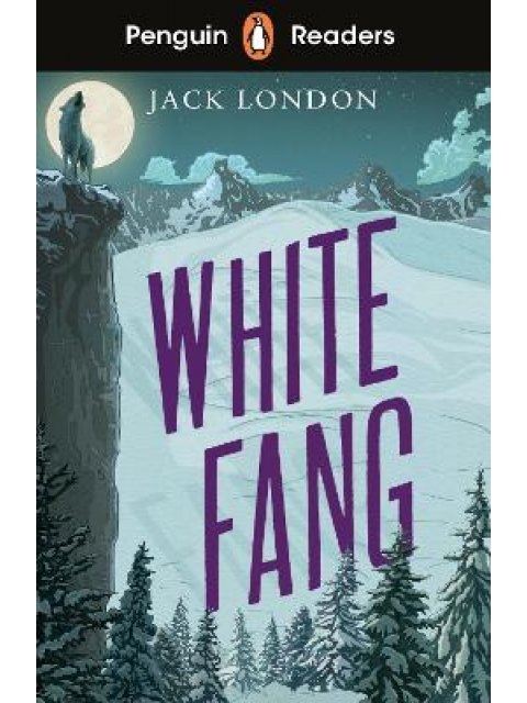 Penguin Readers Level 6: White Fang
