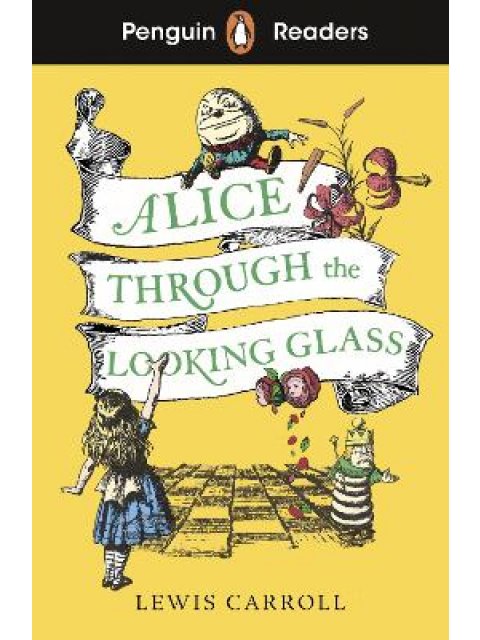 Penguin Readers Level 3: Alice Through the Looking Glass