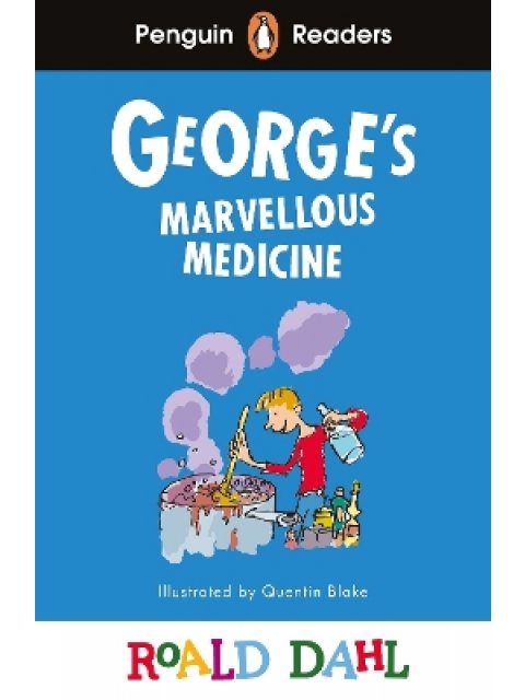 Penguin Readers Level 3: Roald Dahl George’s Marvellous Medicine