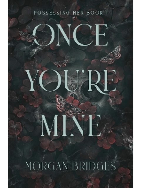 Once You're Mine : The viral dark stalker romance everyone is talking about!