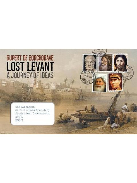 LOST LEVANT : A JOURNEY OF IDEAS