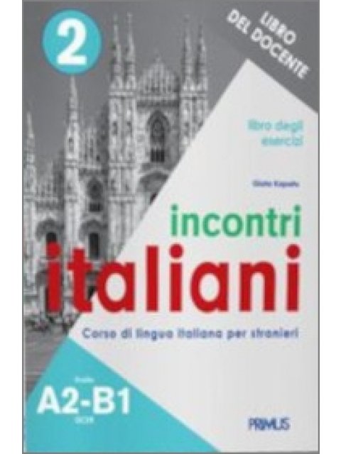INCONTRI ITALIANI 2 A2-B1 STUDENTE DOCENTE
