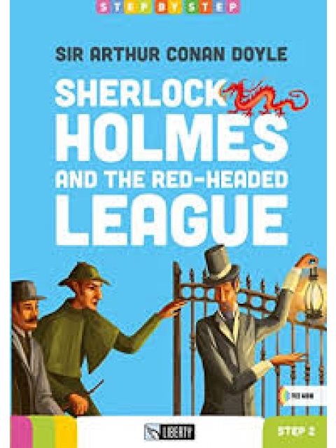 STEP BY STEP-SHERLOCK HOLMES AND THE RED-HEADED LEAGUE