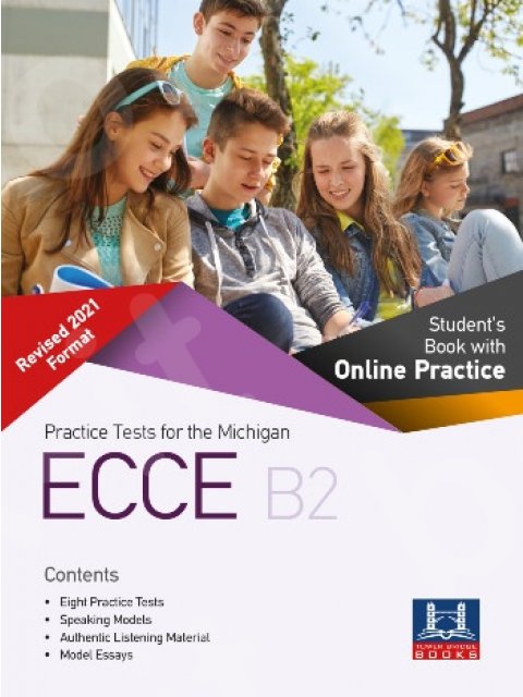PRACTICE TESTS FOR THE MICHIGAN ECCE B2 REVISED 2021 FORMAT SB WITH ONLINE PRACTICE