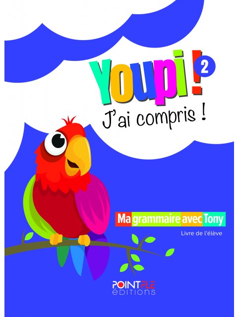 YOUPI! J'AI COMPRIS! 2 LIVRE D'ELEVE