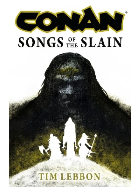 CONAN: SONGS OF THE SLAIN