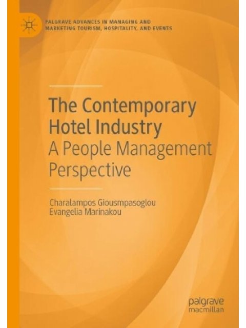 The Contemporary Hotel Industry : A People Management Perspective