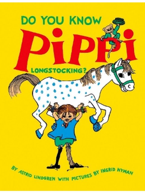 DO YOU KNOW PIPPI LONGSTOCKING