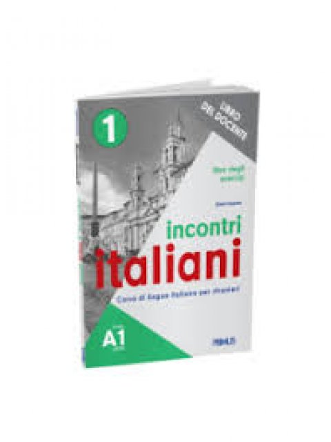 INCONTRI ITALIANI 1 A1 ESERCIZI DOCENTE