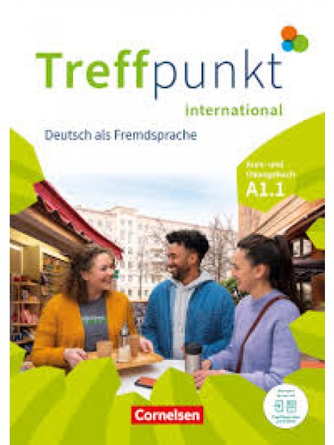 TREFFPUNKT INTERNATIONAL A1.1 KURS - UND ÜBUNGSBUCH