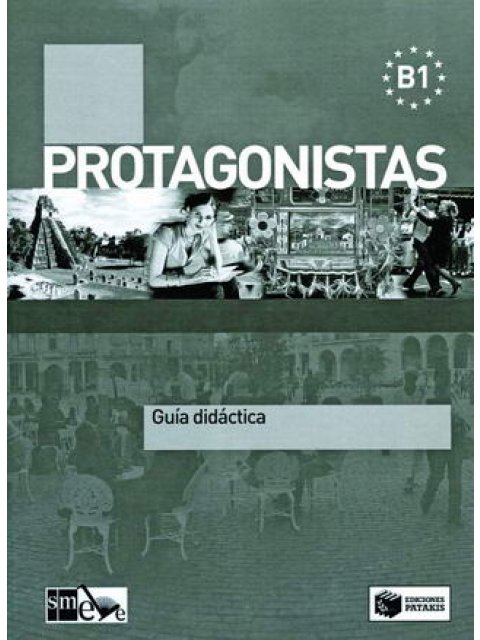 PROTAGONISTAS B1 GUIA DIDACTICA