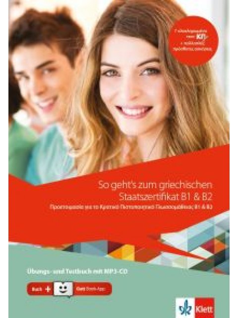 SO GEHT´S ZUM GRIECHISCHEN STAATSZERTIFIKAT B1 & B2, UBUNGS- UND TESTBUCH + MP3-CD + BOOK-APP-CODE