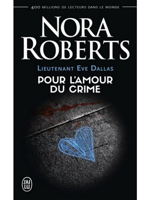 LIEUTENANT EVE DALLAS : POUR L'AMOUR DU CRIME T.41  POCHE