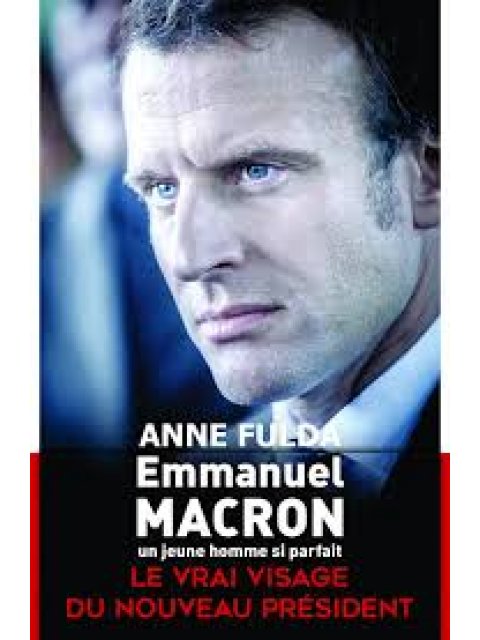 EMMANUEL MACRON, UN JEUNE HOMME SI PARFAIT  POCHE