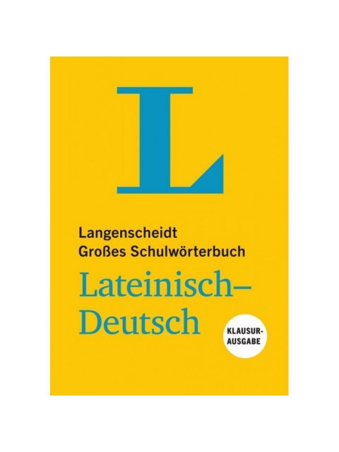 Großes Schulwörterbuch LateinischDeutsch
