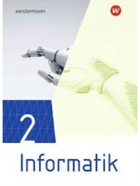 Informatik 2 – Lehrwerk für die gymnasiale Oberstufe