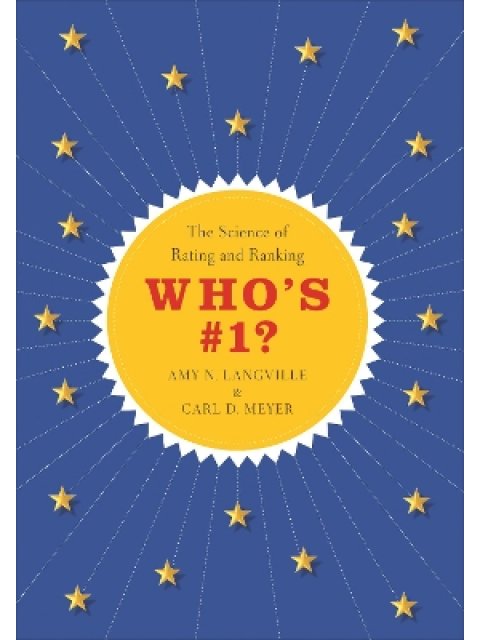Who's #1? - The Science of Rating and Ranking