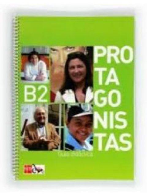 PROTAGONISTAS B2 GUIA DIDACTICA