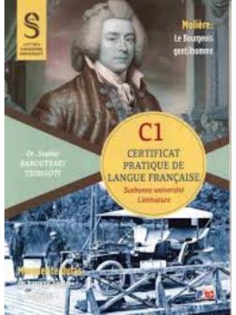 CERTIFICAT PRATIQUE DE LANGUE FRANCAIS - SORBONNE C1 LITERATURE ET CIVILISATION