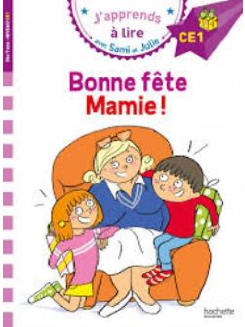 J'APPRENDS A LIRE AVEC SAMI ET JULIE BONNE FÊTE MAMIE! CE1