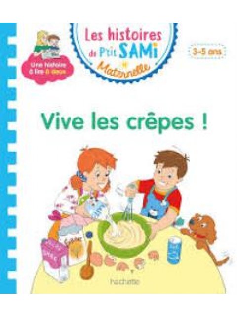LES HISTOIRES DE PETIT SAMI MATERNELLE - VIVE LES CREPES!