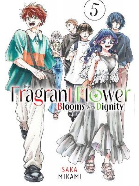 THE FRAGRANT FLOWER BLOOMS WITH DIGNITY 5 : 5