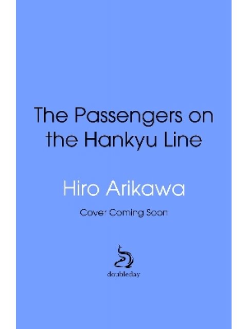 THE PASSENGERS ON THE HANKYU LINE HC