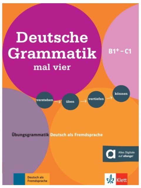 DEUTSCHE GRAMMATIK MAL VIER B1+/C1